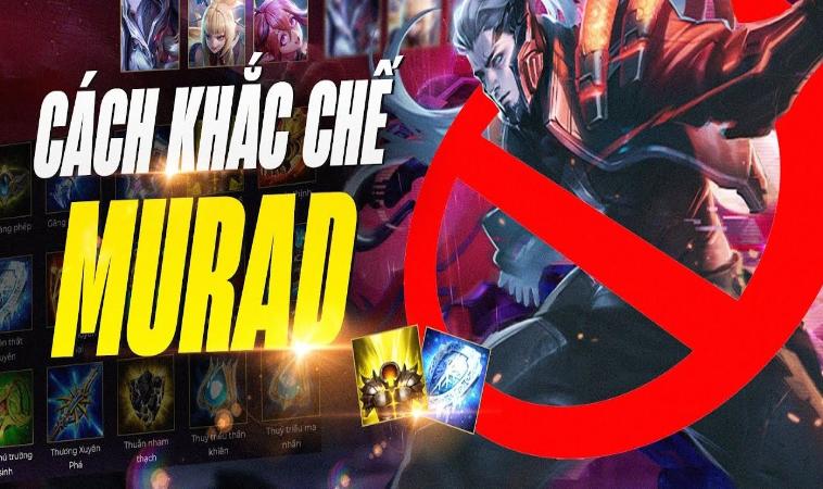 Khắc chế Murad sẽ tăng khả năng thắng cho người chơi