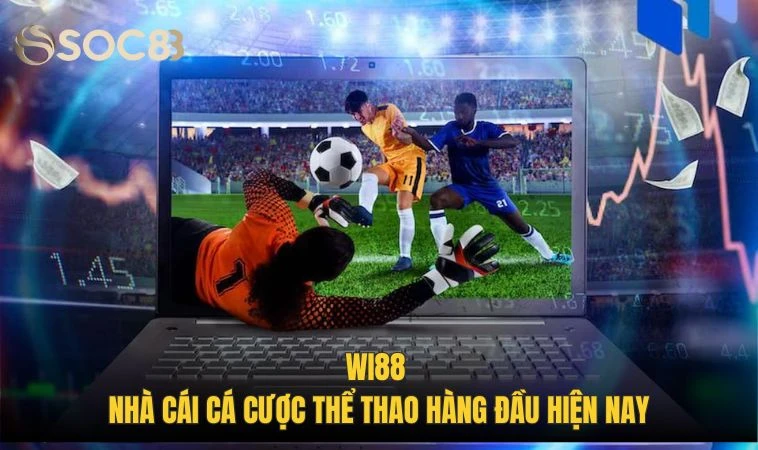 Wi88 - Giới Thiệu Sân Chơi Cá Cược Độc Quyền, Hấp Dẫn 2 Wi88 là nhà cái cá cược thể thao hàng đầu hiện nay